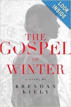 The Gospel of Winter by Brendan Kiely